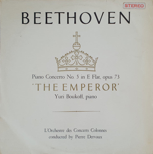 Ludwig Van Beethoven - Yuri Boukoff, L'Orchestre De L'Association Des Concerts Colonne Conducted By Pierre Dervaux (2) : Piano Concerto No. 5 In E Flat, Opus 73 "The Emperor" (LP, Album, Club)