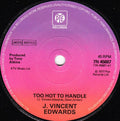 J. Vincent Edwards : Too Hot To Handle (7", Single)