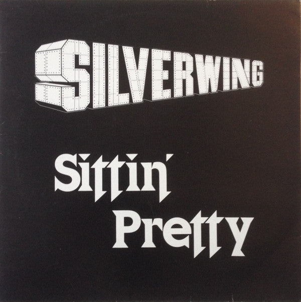 Silverwing : Sittin' Pretty (12")