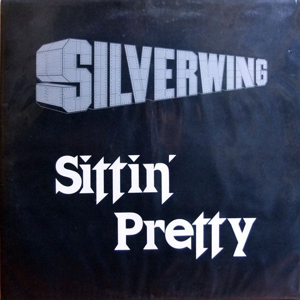 Silverwing : Sittin' Pretty (12")