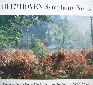 Ludwig van Beethoven - London Symphony Orchestra Conducted By Josef Krips : Symphony No. 8 (LP, Comp, Club)