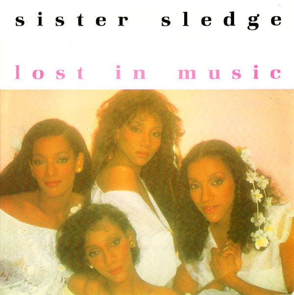 Sister Sledge : Lost In Music (7", Single, Sil)