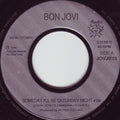 Bon Jovi : Someday I'll Be Saturday Night / Always (Live) (7", Single, Jukebox,  )