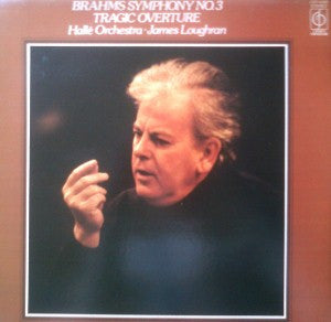 Johannes Brahms - Hallé Orchestra, James Loughran : Symphony No.3 Tragic Overture (LP)