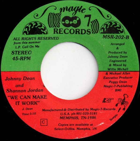 Johnny Dean / Johnny Dean And Shannon Jordan : Call On Me / We Can Make It Work (7")