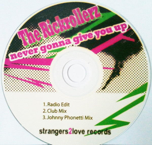 The Rickrollerz : Never Gonna Give You Up (CDr, Single, Promo)