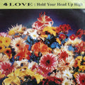 4 Love : Hold Your Head Up High (12")