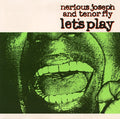 Nerious Joseph And Tenor Fly : Let's Play (7", Single)