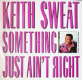 Keith Sweat : Something Just Ain't Right (12")