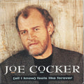 Joe Cocker : (All I Know) Feels Like Forever (7", Single)