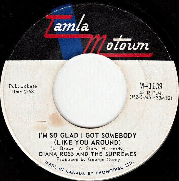 The Supremes : I'm Livin' In Shame / I'm So Glad I Got Somebody (Like You Around) (7", Single)