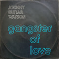 Johnny Guitar Watson : Gangster Of Love (12")