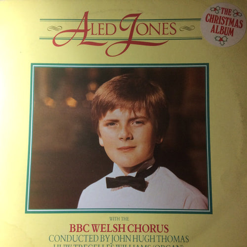 Aled Jones with the BBC Welsh Chorus conducted by John Hugh Thomas with Huw Tregelles Williams : Aled Jones (LP, Album)