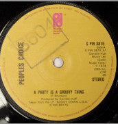 Peoples Choice* : A Party Is A Groovy Thing (7", Single)