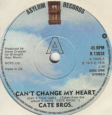 Cate Bros.* : Can't Change My Heart (7")