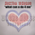 Hoxton Whores : What Can U Do 4 Me (12")