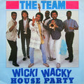 The Team : Wicki Wacky House Party (12")