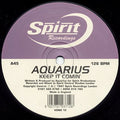 Aquarius (2) : Keep It Comin' (12")