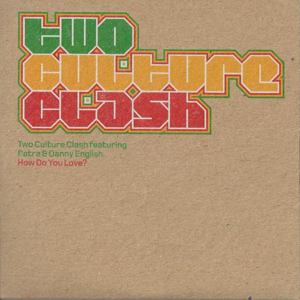 Two Culture Clash Featuring Patra & Danny English : How Do You Love? (CD, Single, Promo, Car)