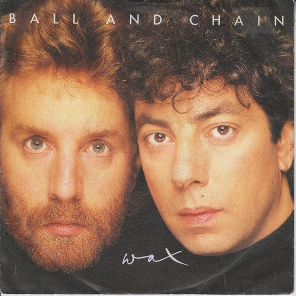Wax (6) : Ball And Chain (7", Single)