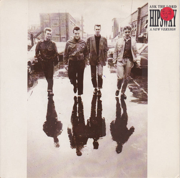 Hipsway : Ask The Lord (A New Version) (7", Single, RE)