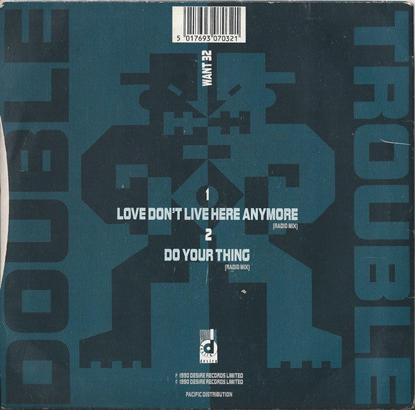 Double Trouble : Love Don't Live Here Anymore (7", Single)