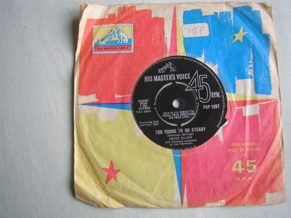 Andee Silver : Too Young To Go Steady (7", Single)