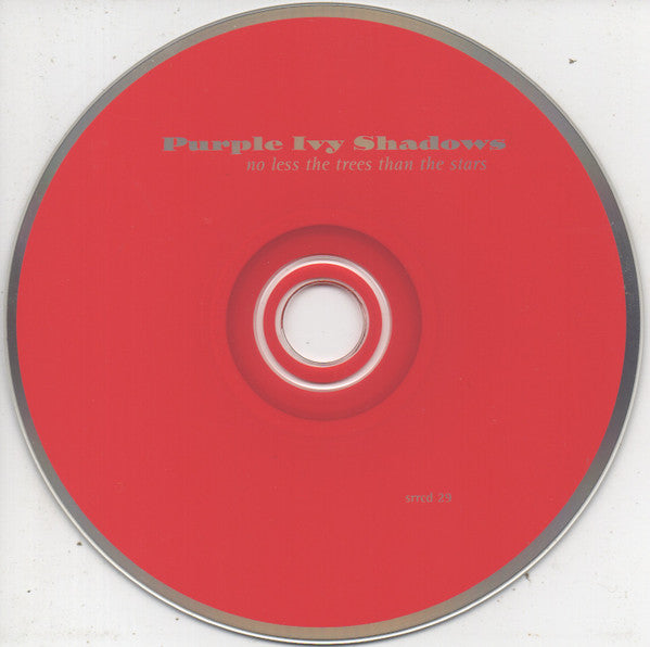 Purple Ivy Shadows : No Less The Trees Than The Stars (CD, Album)