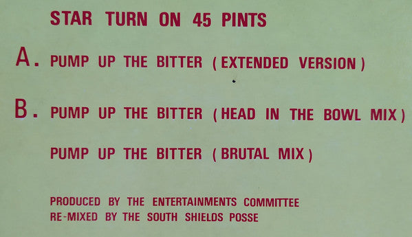 Star Turn On 45 Pints : Pump Up The Bitter (12", Single)