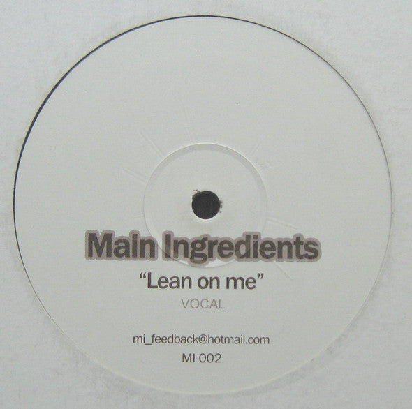 Main Ingredients (2) : Lean On Me (12")
