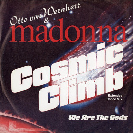 Otto Von Wernherr & Madonna : Cosmic Climb (12")