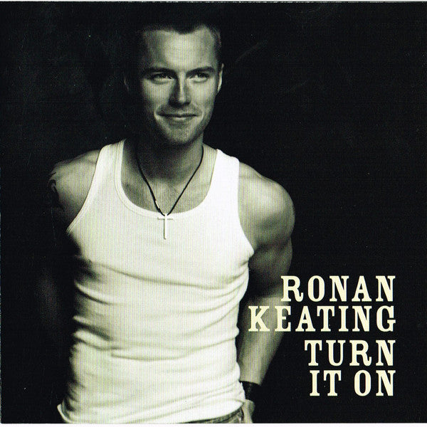 Ronan Keating : Turn It On (CD, Album, S/Edition)