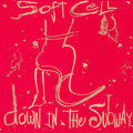 Soft Cell : Down In The Subway (7", Sil)