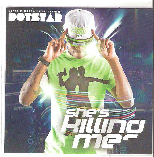 Dotstar : She's Killing Me (CDr, Single, Promo)