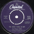 Nat King Cole : The Right Thing To Say (7", Single)
