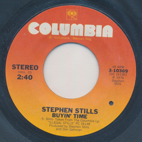 Stephen Stills : Buyin' Time (7")