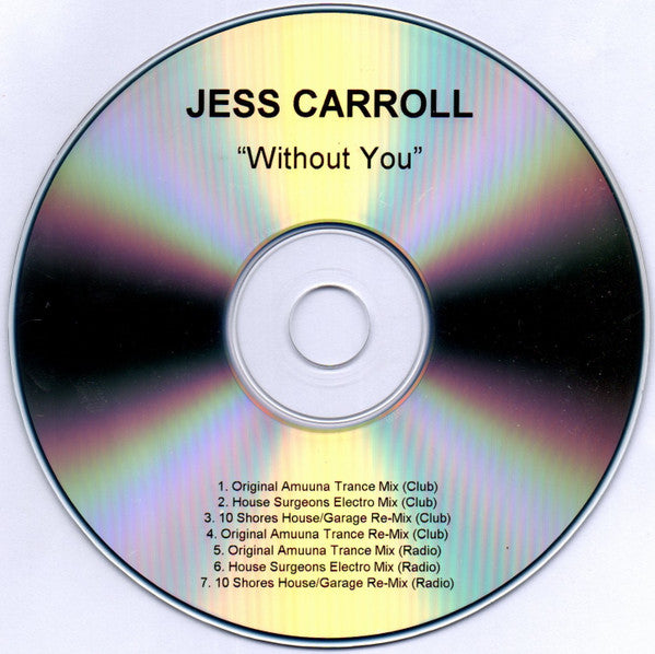 Jess Carroll : Without You (CDr, Single, Promo)