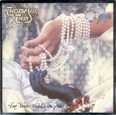 Thompson Twins : Lay Your Hands On Me (7", Single, Sil)