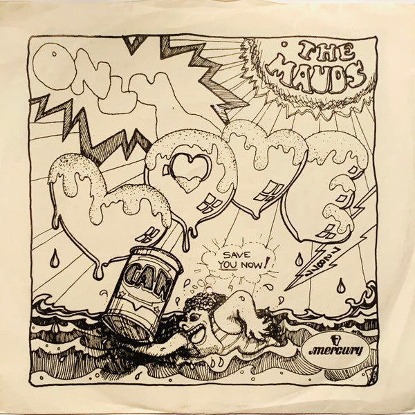 The Mauds : Only Love Can Save You Now / Sergeant Sunshine (7", Single)
