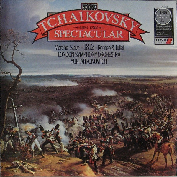 Pyotr Ilyich Tchaikovsky, London Symphony Orchestra Conducted By Yuri Ahronovitch : Tchaikovsky Spectacular: 1812 Overture / March Slave / Romeo & Juliet (LP, Album)
