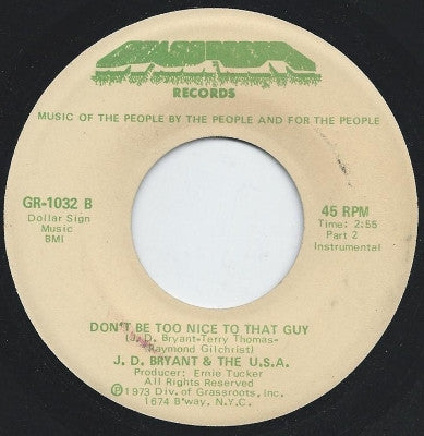 Jay Dee Bryant & The U.S.A. : Don't Be Too Nice To That Guy  (7", Single)
