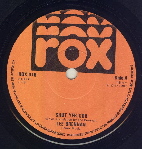 Lee Brennan (2) : Shut Yer Gob (7")