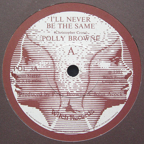 Polly Brown : I'll Never Be The Same (7")