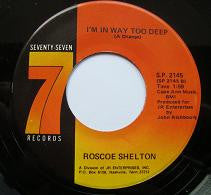 Roscoe Shelton : Tonight's My Night / I'm In Way Too Deep (7")