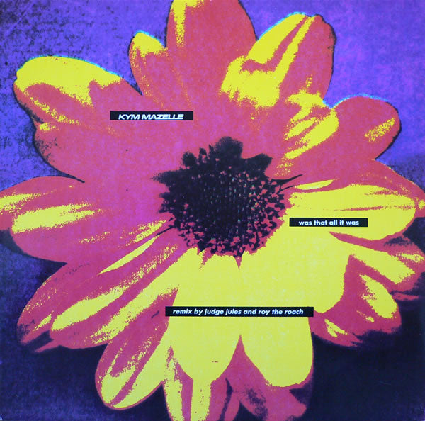 Kym Mazelle : Was That All It Was (Remix By Judge Jules And Roy The Roach) (12")