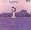 Roberto Delgado & His Orchestra : Dance To Delgado (LP, Comp)