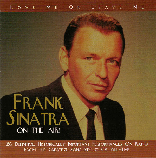 Frank Sinatra : On The Air! - Love Me Or Leave Me (CD, Comp)