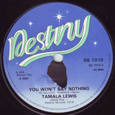 Tamala Lewis : You Won't Say Nothing / If You Can Stand Me (7")