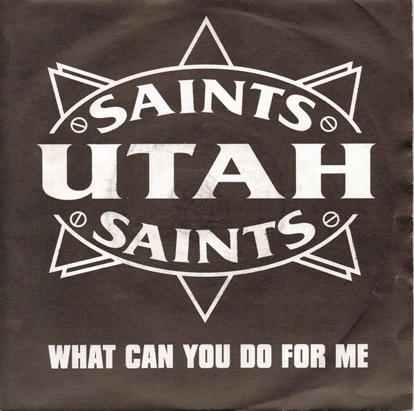 Utah Saints : What Can You Do For Me (7", Single)