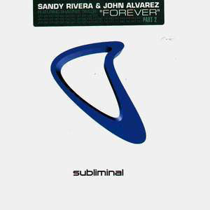 Sandy Rivera & John "DNR" Alvarez Featuring Shawnee Taylor : Forever (Part 2) (12")